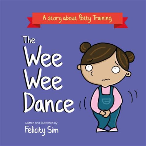 wee wee dance.